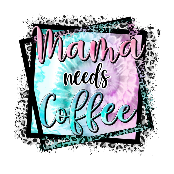 Mama Needs Coffee Transfer Sheet